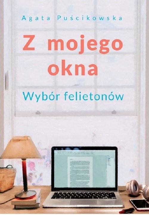 okładka Z mojego oknaksiążka |  | Agata Puścikowska