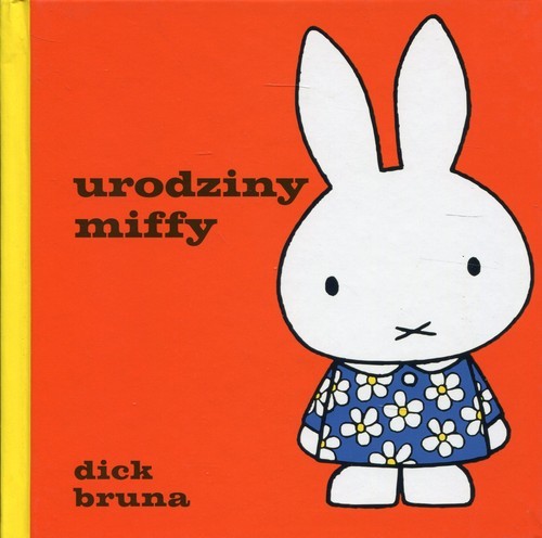 okładka Urodziny Miffy książka | Bruna Dick