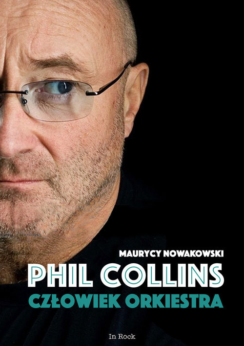 okładka Phil Collins Człowiek orkiestra książka | Maurycy Nowakowski