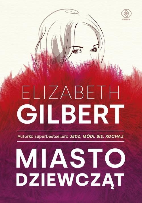 okładka Miasto dziewcząt książka | Elizabeth Gilbert