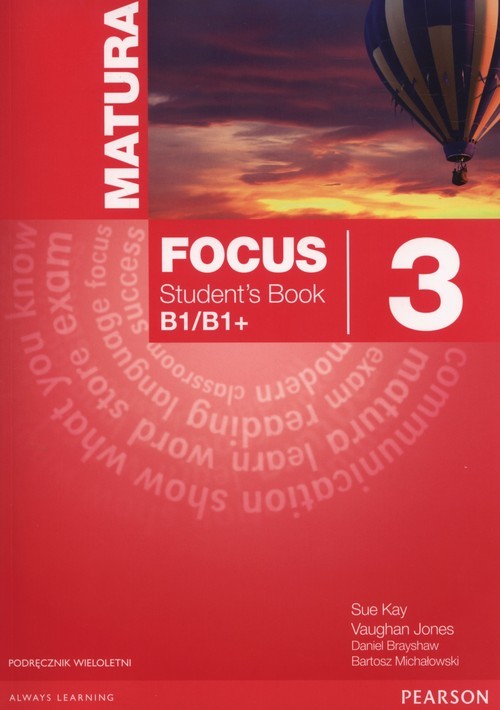 okładka Matura Focus 3 Students Book wieloletni + CD Szkoły ponadgimnazjalneksiążka |  | Sue Kay, Jones Vaughan, Daniel Brayshaw