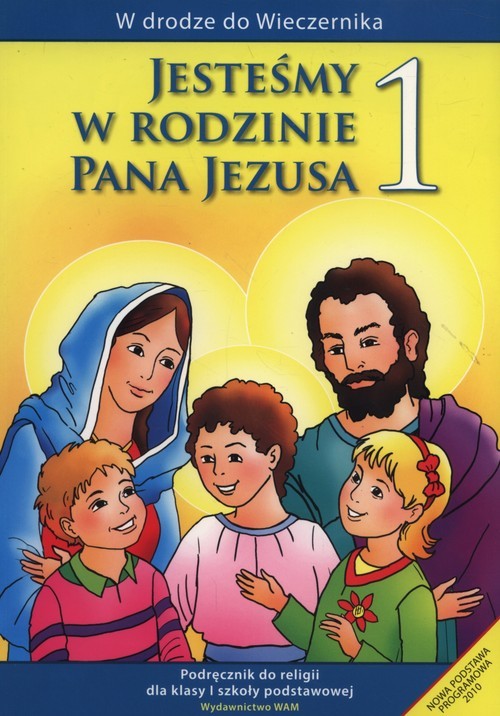 Jesteśmy w rodzinie Pana Jezusa 1 Podręcznik Szkoła podstawowa