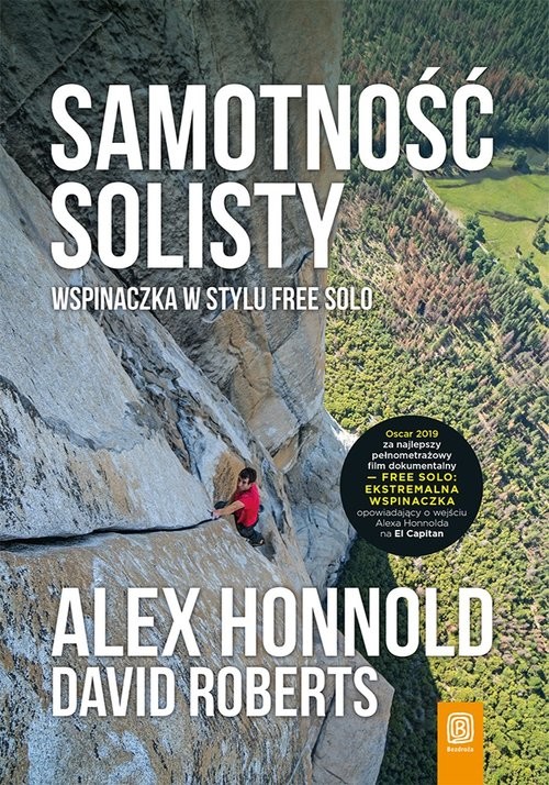 okładka Samotność solisty Wspinaczka w stylu free solo książka | Alex Honnold, David Roberts