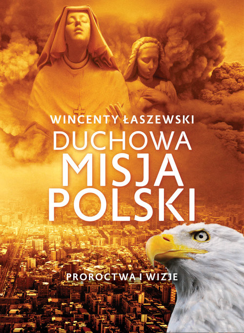 okładka Duchowa misja Polski książka | Wincenty Łaszewski
