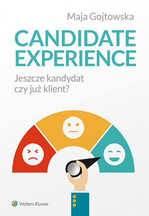 okładka Candidate experience Jeszcze kandydat, czy już klient? książka | Gojtowska Maja
