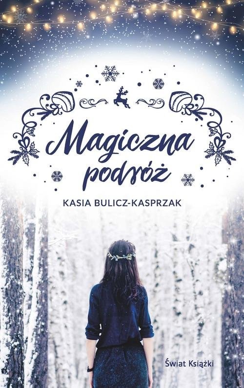 okładka Magiczna podróż książka | Kasia Bulicz-Kasprzak