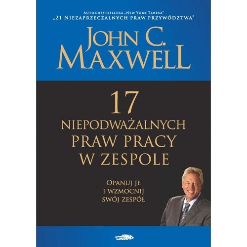okładka 17 niepodważalnych praw pracy w zespoleksiążka |  | John C. Maxwell