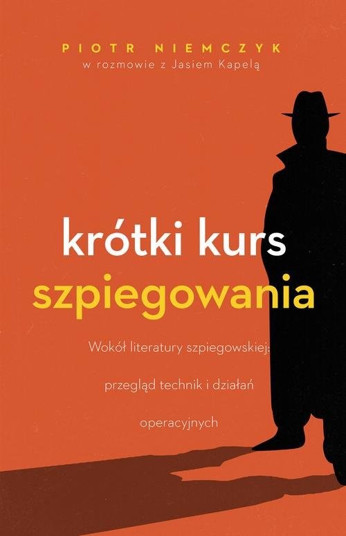 okładka Krótki kurs szpiegowania książka | Piotr Niemczyk, Jaś Kapela