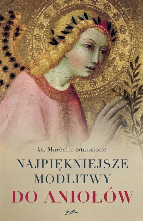 okładka Najpiękniejsze modlitwy do aniołówksiążka |  | Marcello Stanzione