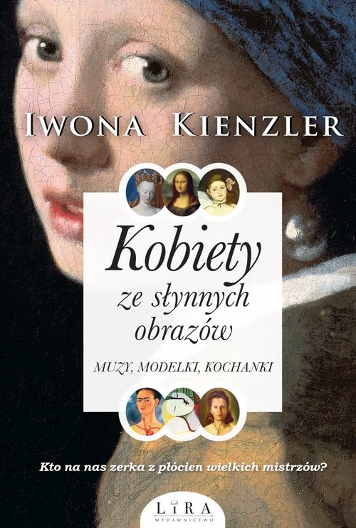 okładka Kobiety ze słynnych obrazów Muzy, modelki, kochankiksiążka |  | Iwona Kienzler
