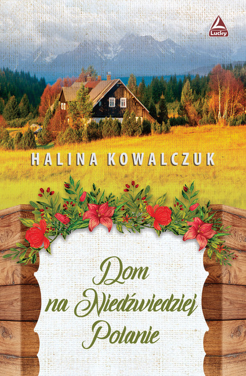 okładka Dom na Niedżwiedziej Polanieksiążka |  | Halina Kowalczuk