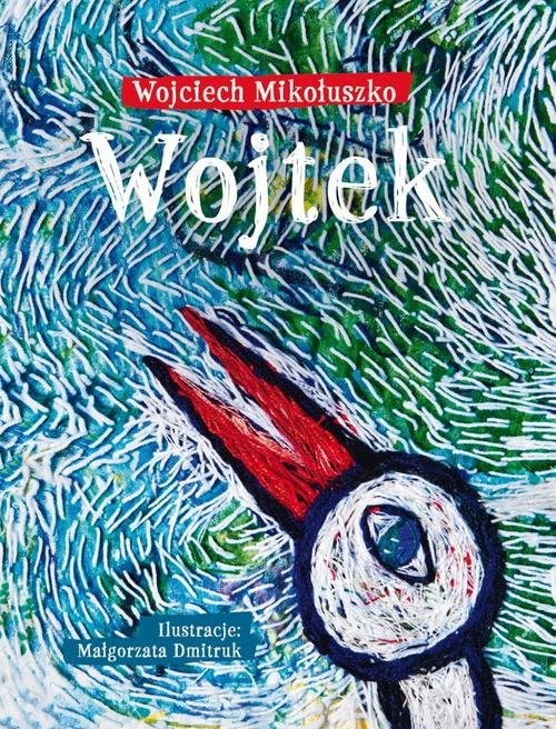 okładka Wojtek książka | Mikołuszko Wojciech