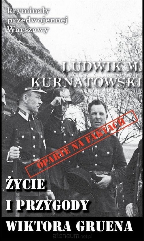 okładka Życie i przygody Wiktora Gruena książka | Ludwik Marian Kurnatowski