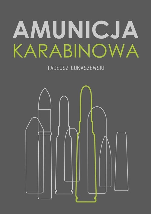 okładka Amunicja karabinowa książka | Tadeusz Łukaszewski