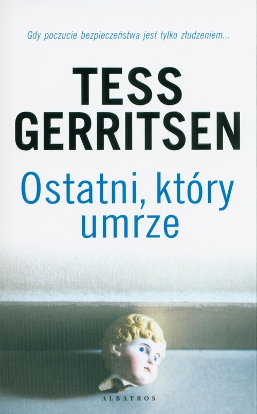 okładka Ostatni który umrzeksiążka |  | Tess Gerritsen