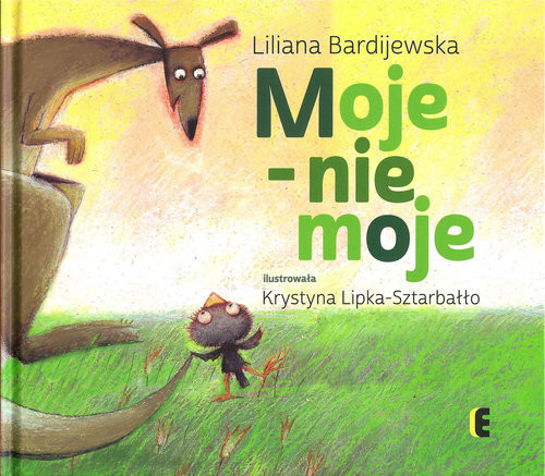 okładka Moje - nie moje książka | Liliana Bardijewska