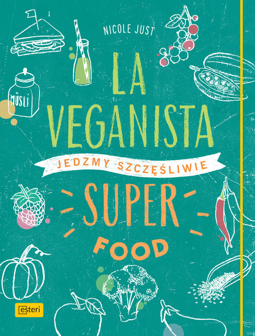 okładka La Veganista. Superfood książka | Just Nicole