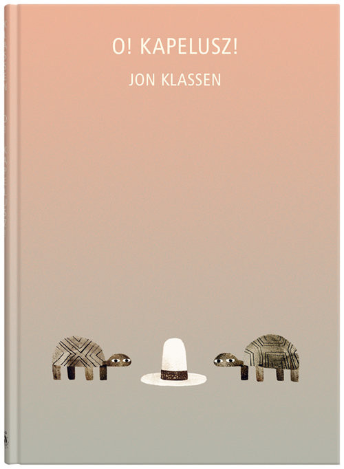 okładka O Kapelusz! książka | Klassen Jon