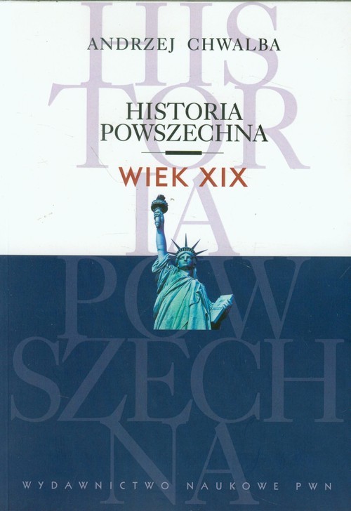 okładka Historia powszechna Wiek XIX książka | Andrzej Chwalba