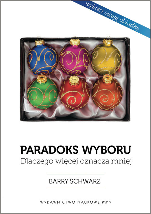 okładka Paradoks wyboru Dlaczego więcej oznacza mniej? książka | Barry Schwartz