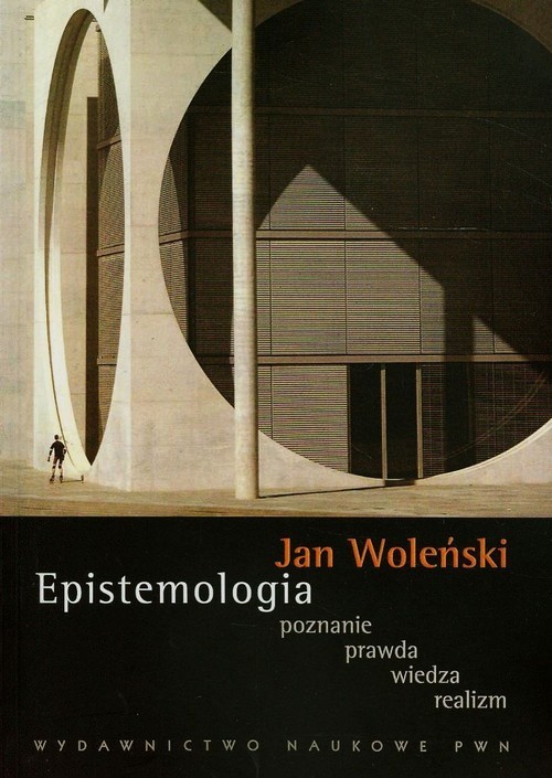 okładka Epistemologia poznanie prawda wiedza realizm książka | Jan Woleński