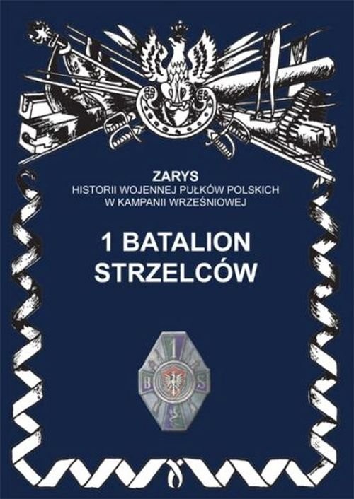 okładka 1 batalion strzelcówksiążka |  | Przemysław Dymek