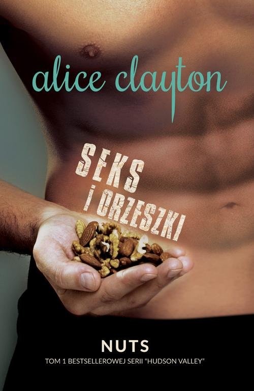 okładka Seks i orzeszki książka | Alice Clayton