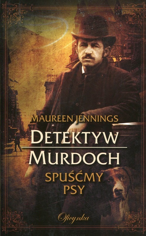 okładka Detektyw Murdoch Spuśćmy psy książka | Maureen Jennings