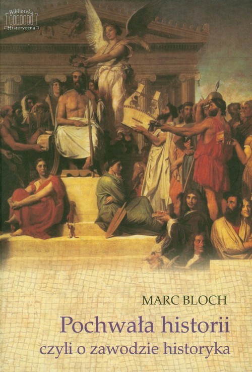 okładka Pochwała historii czyli o zawodzie historyka książka | Bloch Marc