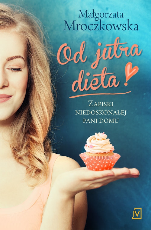 okładka Od jutra dieta książka | Małgorzata Mroczkowska