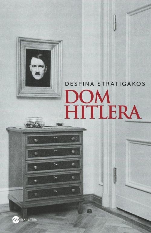 okładka Dom Hitlera książka | Despina Stratigakos