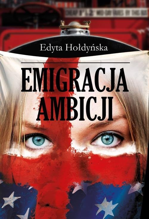 okładka Emigracja ambicji książka | Edyta Hołdyńska
