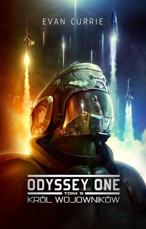 okładka Odyssey One Tom 5 Król wojowników książka | Evan Currie