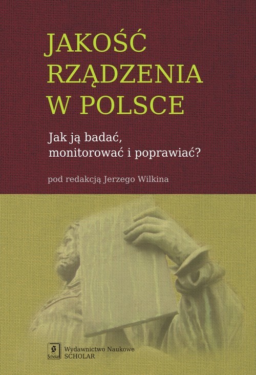 okładka Jakość rządzenia w Polsce Jak ją badać, monitorować i poprawiać? książka