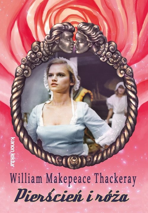 okładka Pierścień i róża książka | William Makepeace Thackeray