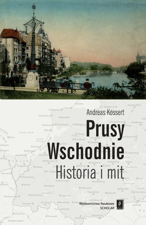 okładka Prusy Wschodnie Historia i mit książka | Andreas Kossert
