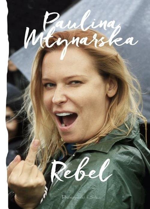 okładka Rebel książka | Paulina Młynarska