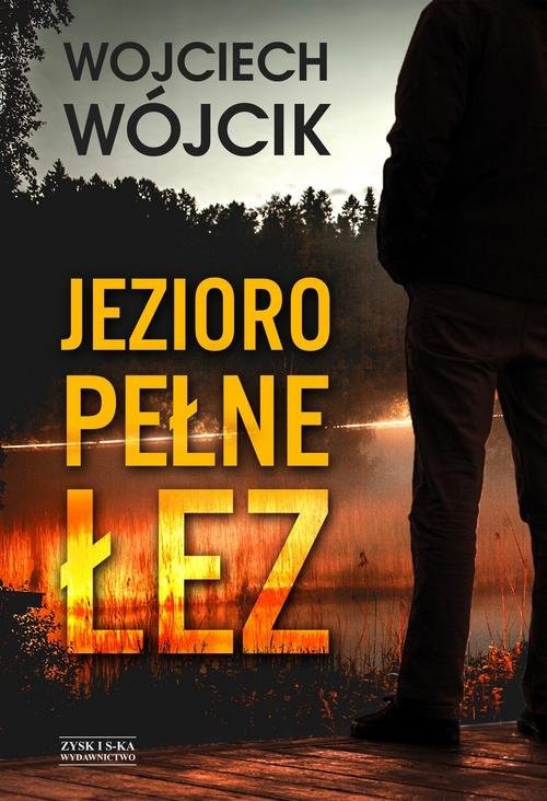 okładka Jezioro pełne łez książka | Wojciech Wójcik