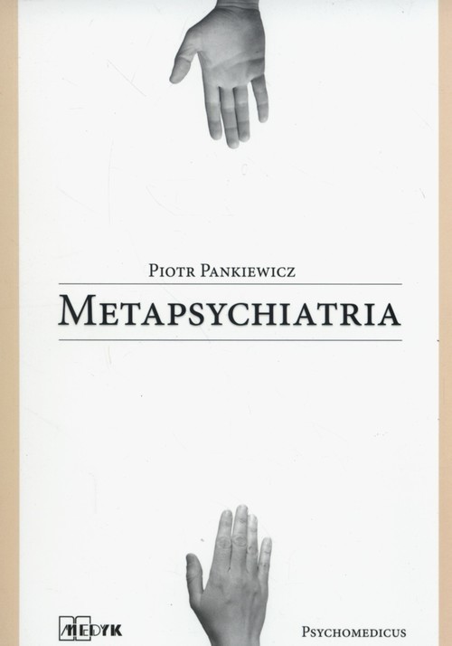 okładka Metapsychiatriaksiążka |  | Pankiewicz Piotr