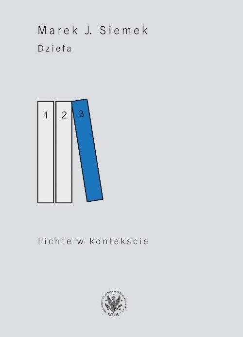 okładka Dzieła Tom 3 Fichte w kontekście książka | J. Marek Siemek