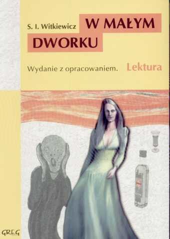 okładka W małym dworku książka | Stanisław Ignacy Witkiewicz (Witkacy)
