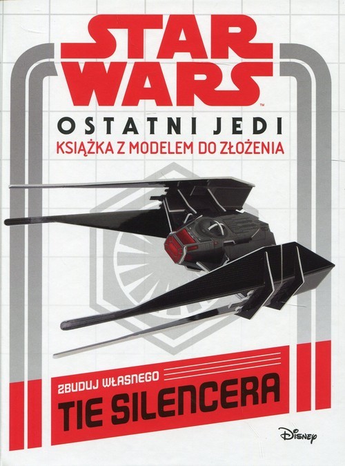 okładka Star Wars Ostatni Jedi Książka z modelem do złożenia Zbuduj własnego Tie Silencera książka