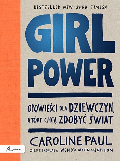 okładka GIRL POWER Opowieści dla dziewczyn które chcą zdobyć świat książka | Caroline Paul