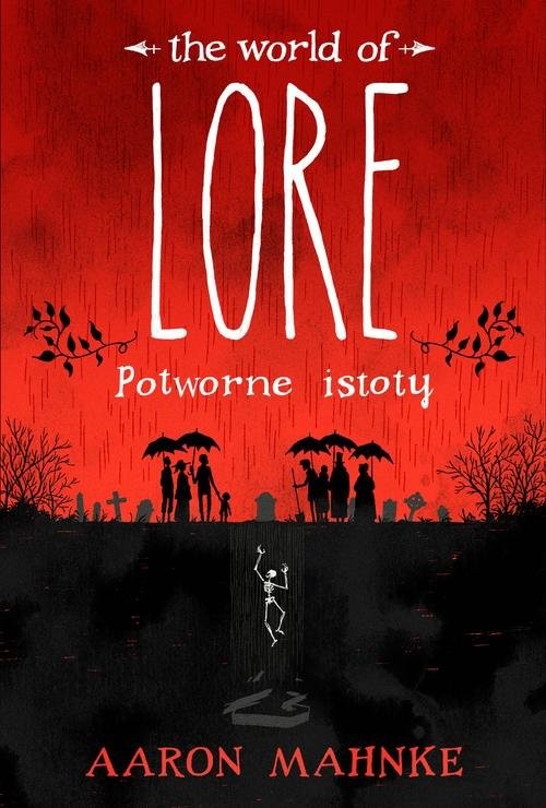 okładka Lore Potworne istoty książka | Aaron Mahnke