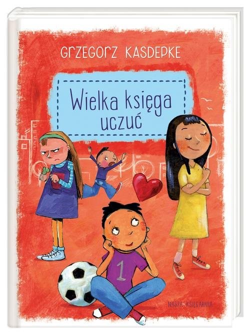okładka Wielka księga uczuć książka | Grzegorz Kasdepke
