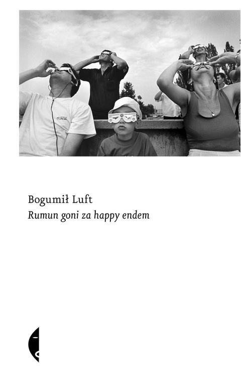 okładka Rumun goni za happy endem książka | Bogumił Luft