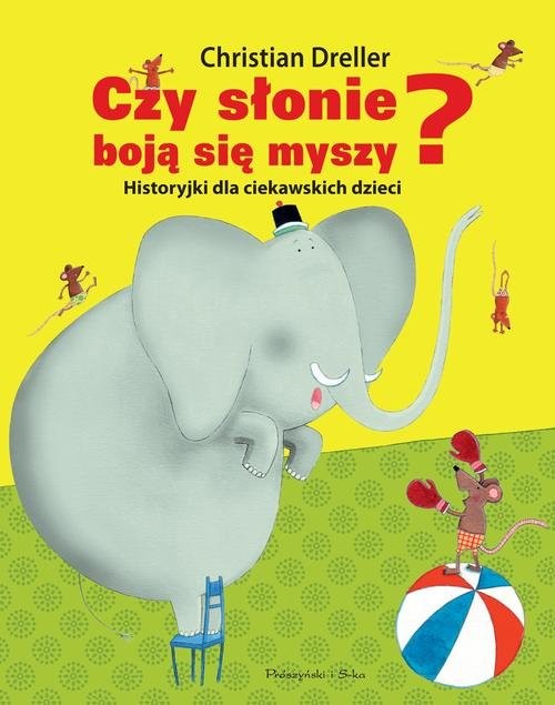 okładka Czy słonie boją się myszy? książka | Christian Dreller
