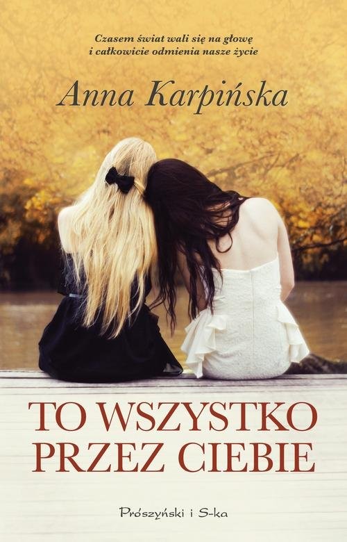 okładka To wszystko przez ciebie książka | Anna Karpińska