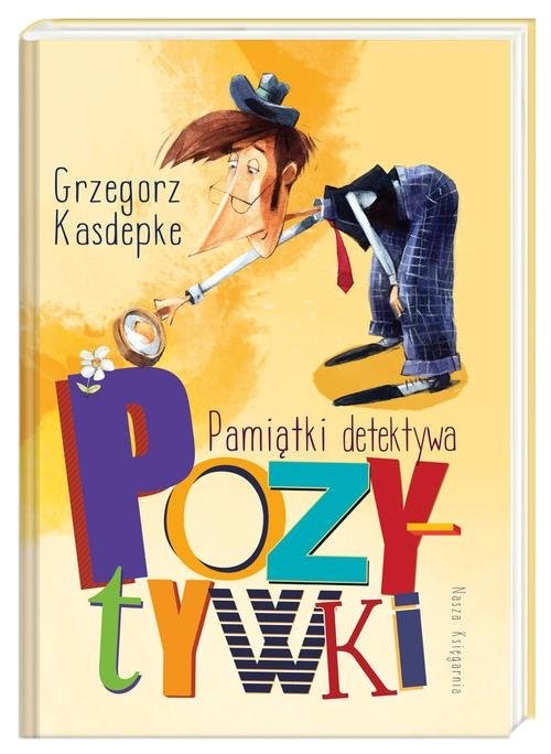 okładka Pamiątki detektywa Pozytywki książka | Grzegorz Kasdepke