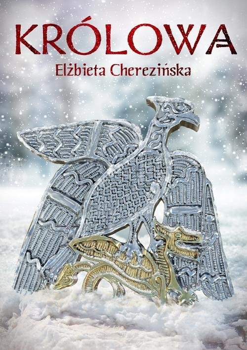 okładka Królowa książka | Elżbieta Cherezińska